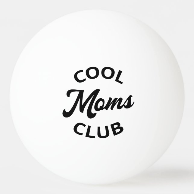 Cool Moms Club I Ping Pong Ball (Front)