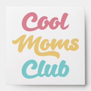 Cool Moms Club II Envelope