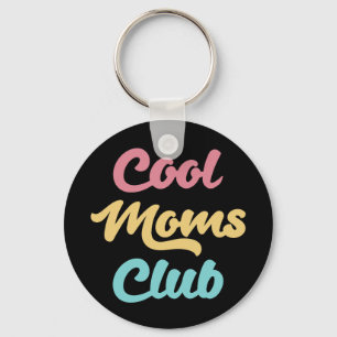 Cool Moms Club II Keychain