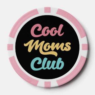 Cool Moms Club II Poker Chips