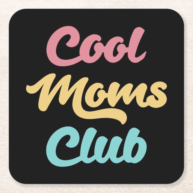 Cool Moms Club II Square Paper Coaster (Front)