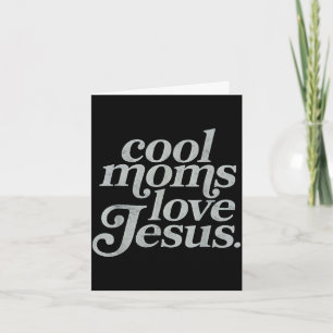 Cool moms love jesus christian mama mommy happy card
