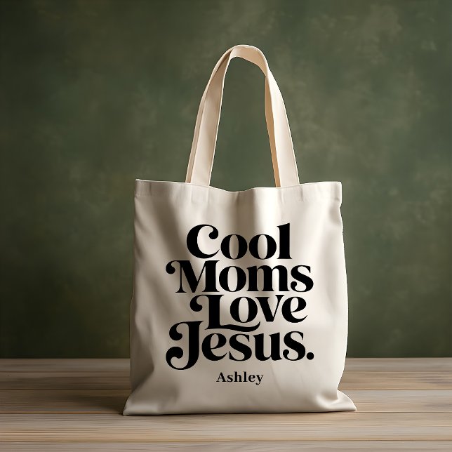 Cool Moms Love Jesus Tote Bag (Front)