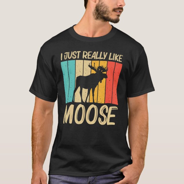 Cool Moose For Men Women Moose Alaska Moose Elk Hu T-Shirt (Front)