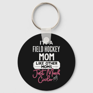 Cool Mothers Day Design Field Hockey Mom Keychain