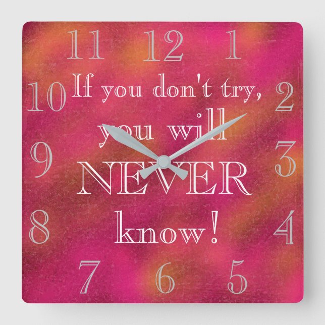 Cool Motivational Quote Print Pink Square Wall Clock (Front)