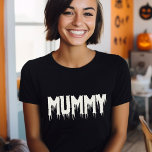 Cool Mummy Drippy Script Funny Mom's Halloween T-Shirt<br><div class="desc">Embrace your inner cool Mummy! 🎃 Customize this fun Halloween tee with your own twist. Get ready for spooky style! 👻 #CoolMummyTee #HalloweenFun #MomsCostume</div>