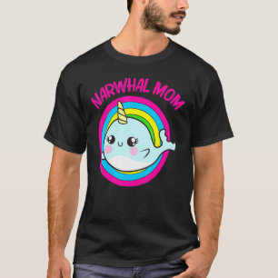 Cool Narwhal For Mom Mother Rainbow Tusk Sea Unico T-Shirt