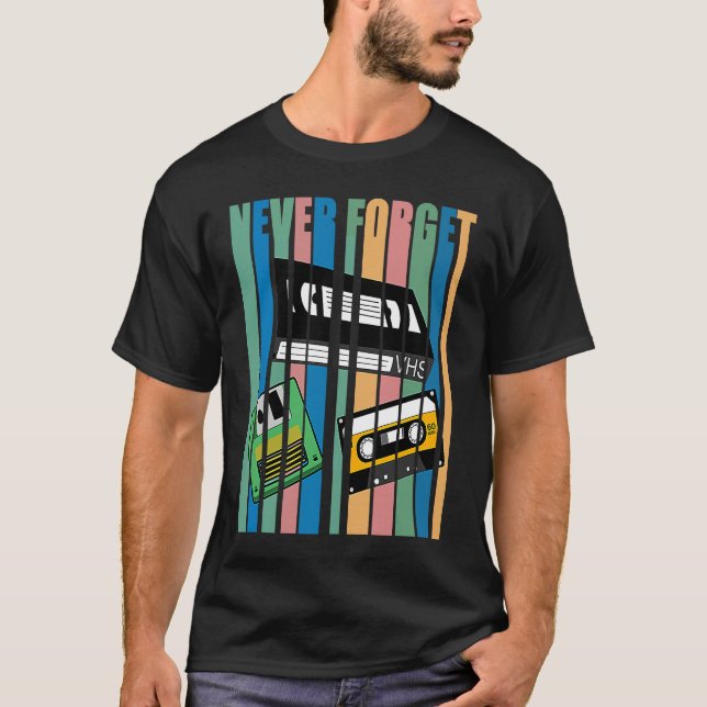 Cool Never Forget T  I VHS Cassette Diskette Video T-Shirt (Front)
