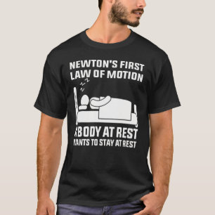 Cool Newton's Law For Men Women Nerdy Scientist T-Shirt