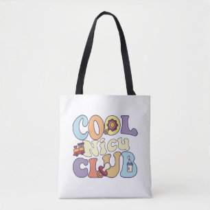 Cool Nicu Club Neonatal Intensive Care Unit Nurse Tote Bag