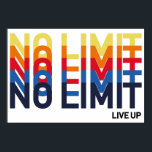 Cool No Limit Live Up Playful Funk Pop Art Poster<br><div class="desc">No limit. No Rules. Have fun. Make your life the life you want to live and believe in the choice you make. The intricate flow of colors and lines popped up on the design create funky unique patterns.</div>