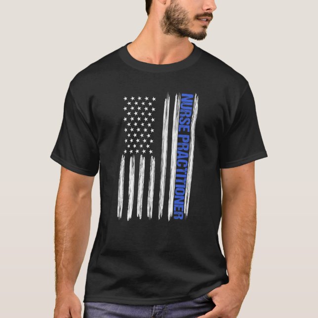 Cool Nurse Practitioner Flag   for Nurse Practitio T-Shirt (Front)