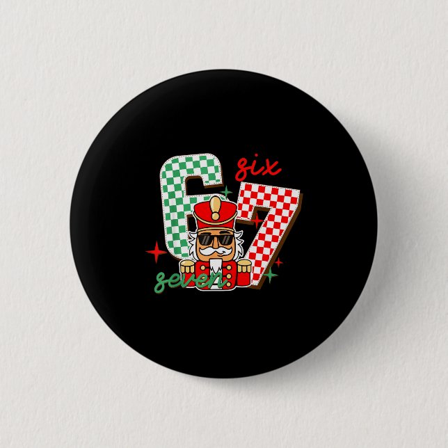 Cool Nutcracker Christmas 67 Six Seven Gen Alpha S 2 Inch Round Button (Front)
