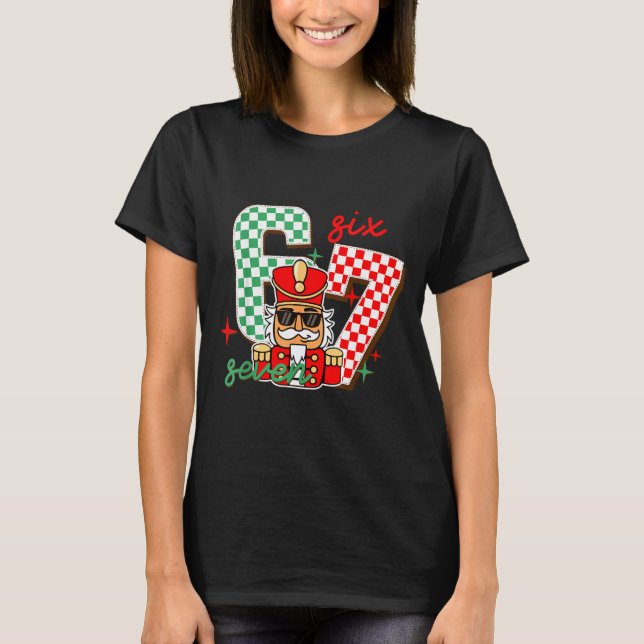 Cool Nutcracker Christmas 67 Six Seven Gen Alpha S T-Shirt (Front)