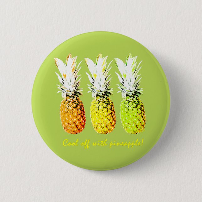 Cool Off With Pineapple 2 Inch Round Button (Front)