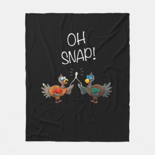 Cool Oh Snap! _ Funny Turkey With Wishbone Thanksg Fleece Blanket