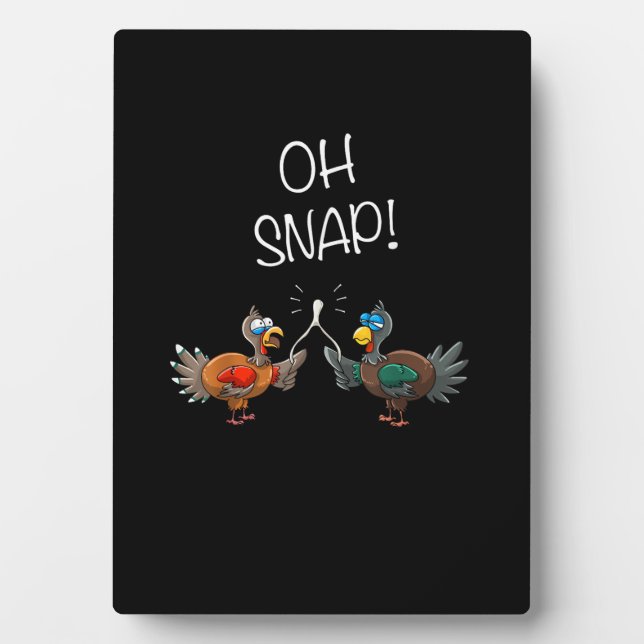 Cool Oh Snap! _ Funny Turkey With Wishbone Thanksg Plaque (Front)