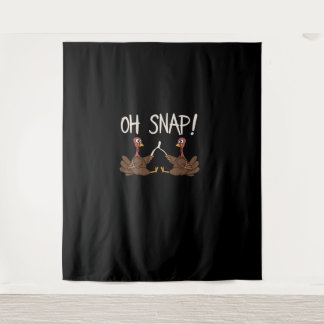 Cool Oh Snap! _ Funny Turkey With Wishbone Thanksg Tapestry