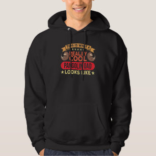 Cool Pangolin Dad Looks Like Pangolin Pangolin Hoodie