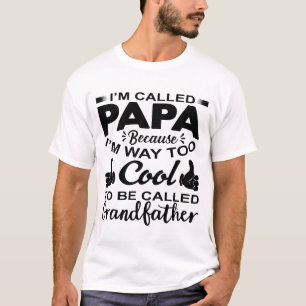 "Cool Papa T-Shirt - Je suis trop Cool pour être a