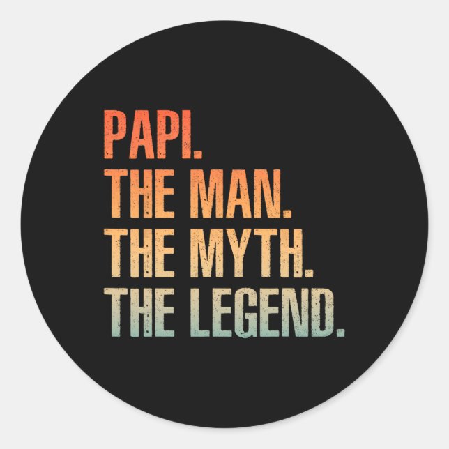 Cool Papi For Men Dad Grandpa Man Myth Legend Fath Classic Round Sticker (Front)