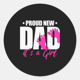 Cool Parent Apparel Proud New Dad It's A Girl - Me Classic Round Sticker