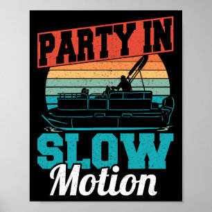 Cool Party In Slow Motion Retro Pontoon Boat Vinta Poster