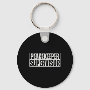Cool Peacekeeper Supervisor Hilarious Vintage For Keychain