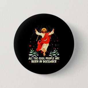 Cool People Are Born In December Christian Christm 2 Inch Round Button