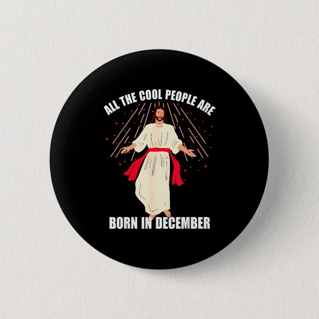 Cool People Are Born In December Christian Christm 2 Inch Round Button (Front)