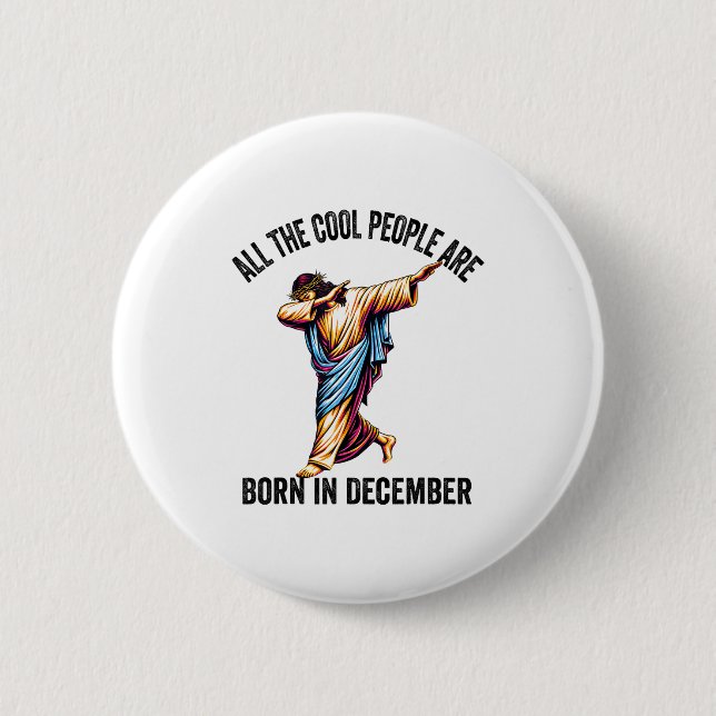 Cool People Are Born In December Christian Christm 2 Inch Round Button (Front)