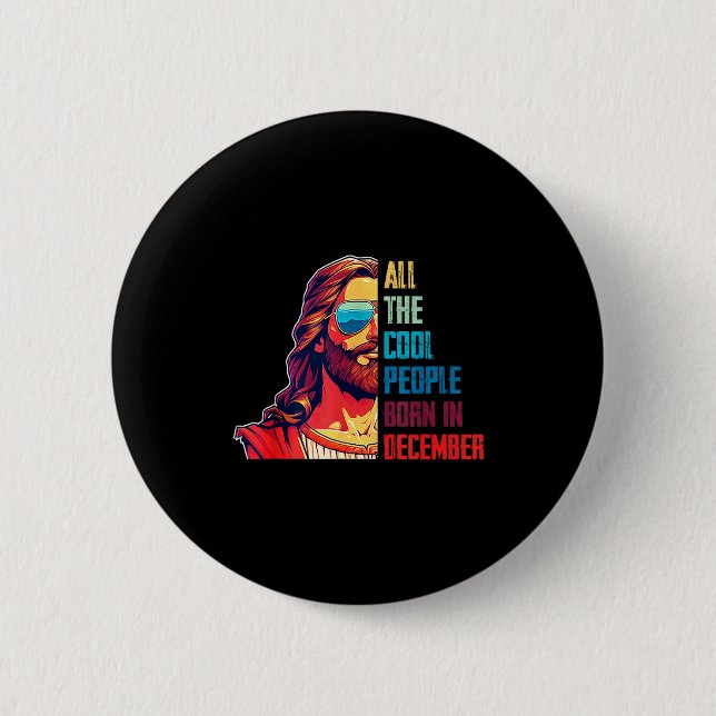 Cool People Are Born In December Christian Christm 2 Inch Round Button (Front)