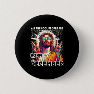 Cool People Are Born In December Christian Christm 2 Inch Round Button