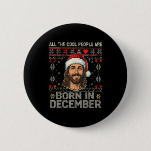 Cool People Are Born In December Christian Christm 2 Inch Round Button