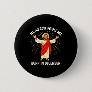 Cool People Are Born In December Christian Christm 2 Inch Round Button