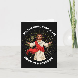 Cool People Are Born In December Christian Christm Card
