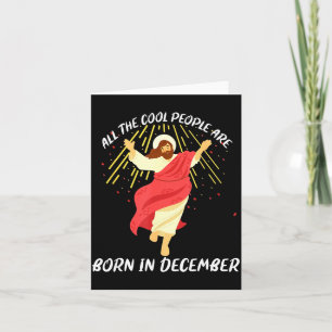 Cool People Are Born In December Christian Christm Card