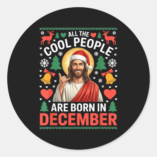 Cool People Are Born In December Christian Christm Classic Round Sticker (Front)
