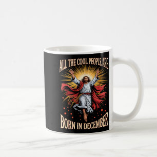 Cool People Are Born In December Christian Christm Coffee Mug