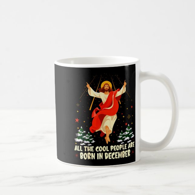 Cool People Are Born In December Christian Christm Coffee Mug (Right)