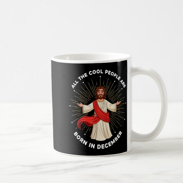 Cool People Are Born In December Christian Christm Coffee Mug (Right)