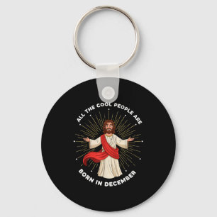 Cool People Are Born In December Christian Christm Keychain