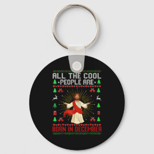 Cool People Are Born In December Christian Christm Keychain