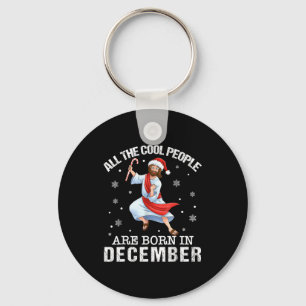 Cool People Are Born In December Christian Christm Keychain