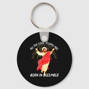 Cool People Are Born In December Christian Christm Keychain