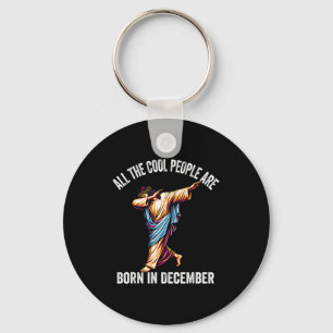 Cool People Are Born In December Christian Christm Keychain