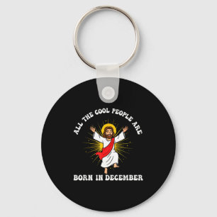 Cool People Are Born In December Christian Christm Keychain