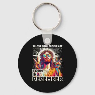 Cool People Are Born In December Christian Christm Keychain