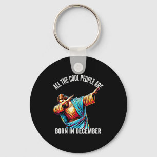 Cool People Are Born In December Christian Christm Keychain